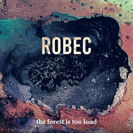 robec - the forest is too loud - Digisleeve CD (Signed)