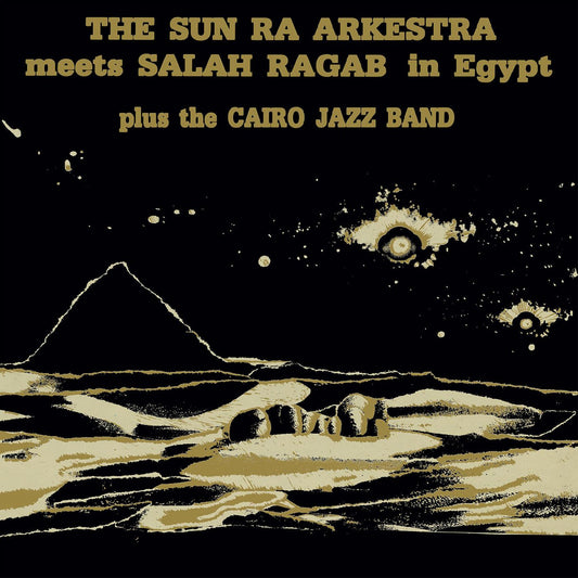 Sun Ra Arkestra & Salah Ragab - The Sun Ra Arkestra Meets Salah Ragab in Egypt - LP